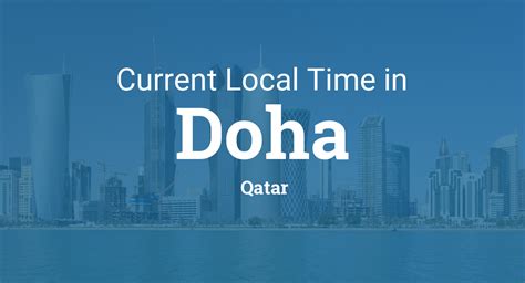 Time in Doha, Qatar .